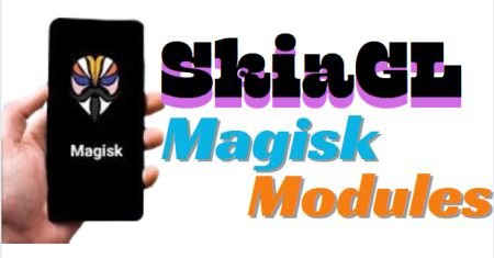 SkiaGL Magisk Module Graphic Improve Updated 2024